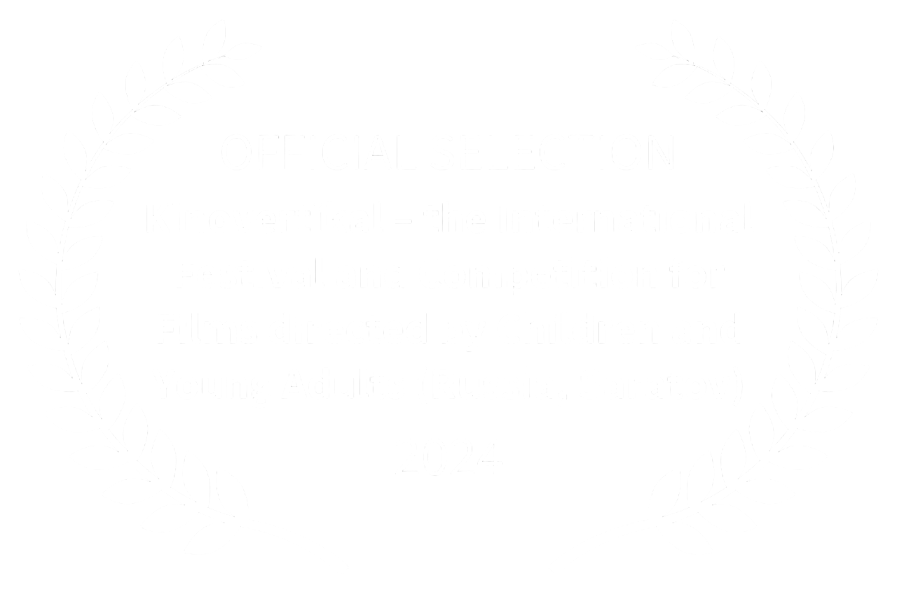OFFICIAL SELECTION - Kinovertikal the International Festival and Competition for Films directed by Children and Young Adults Russia Saratov - 2024 (2)-Photoroom