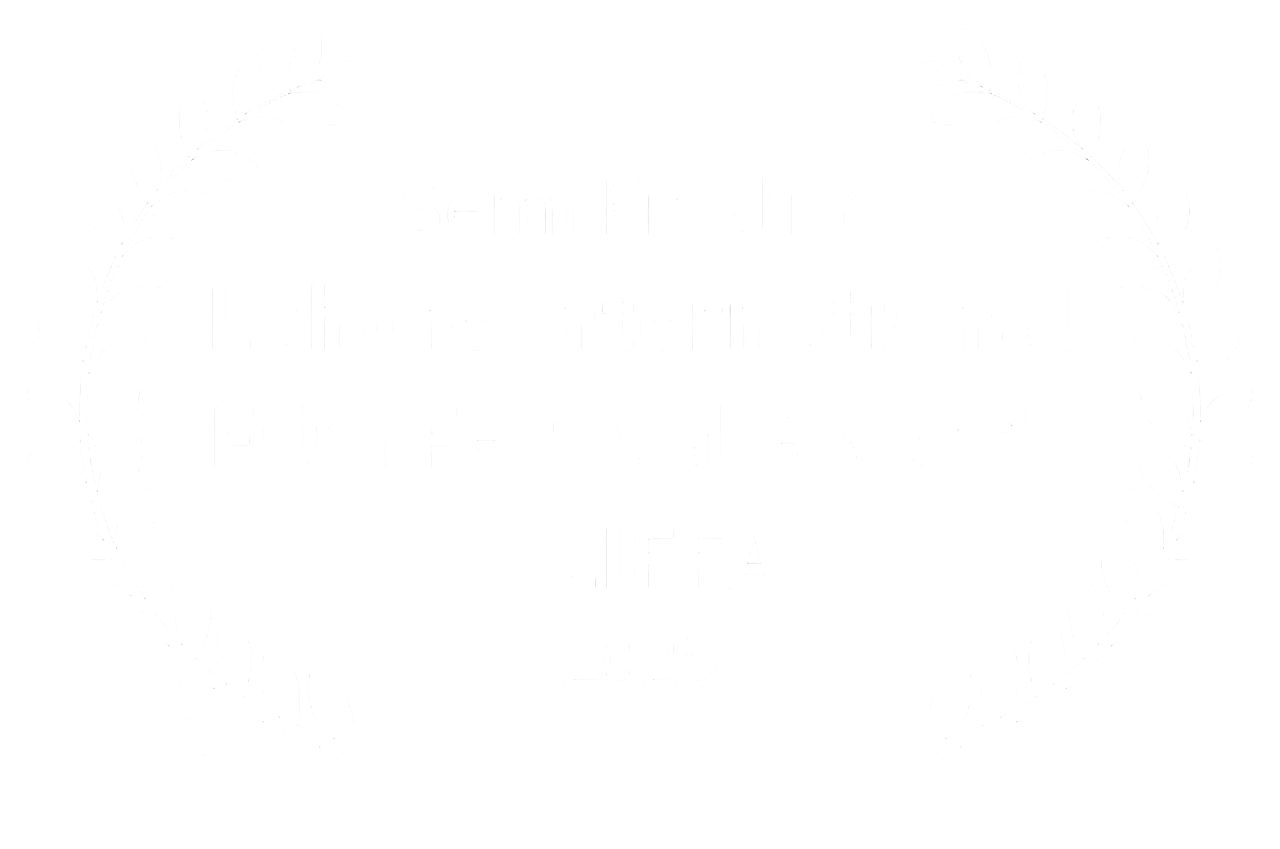 Semi Finalist - Lahore International Film Festival Awards - LIFFA - 2025-Photoroom
